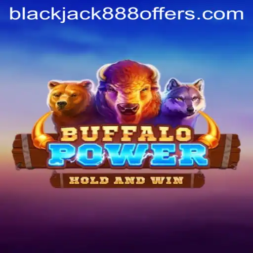 Discover the Thrilling World of BuffaloPower and Blackjack888 Gaming Experience