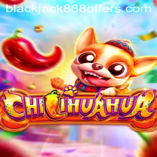 Discovering the Excitement of CHILIHUAHUA and Blackjack888