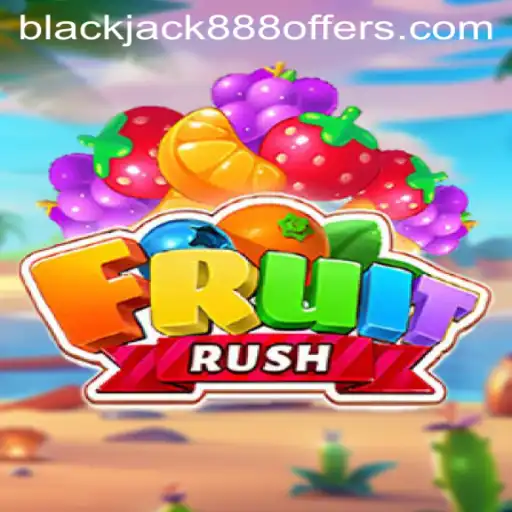 Unveiling FruitRush and Blackjack888