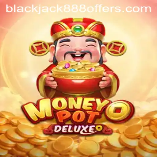 Discover the Thrills of MoneyPotDELUXE: A New Era in Online Gaming